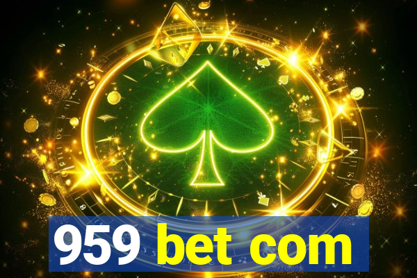 959 bet com